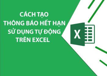 Cách thiết lập tự động cảnh báo hợp đồng lao động sắp hết hạn trên file Excel