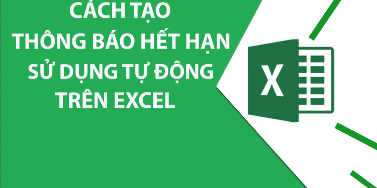 Cách thiết lập tự động cảnh báo hợp đồng lao động sắp hết hạn trên file Excel